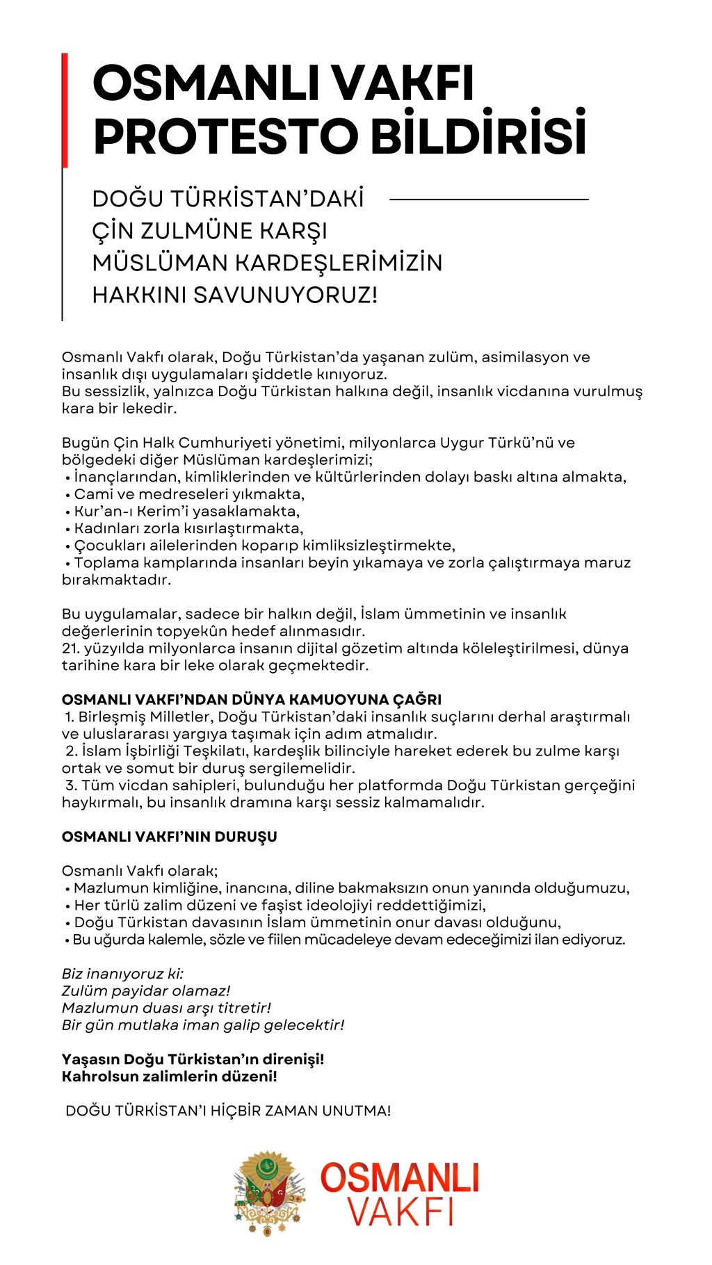 DOĞU TÜRKİSTAN'DAKİ MÜSLÜMAN KARDEŞLERİMİZİN HAKKINI SAVUNUYORUZ