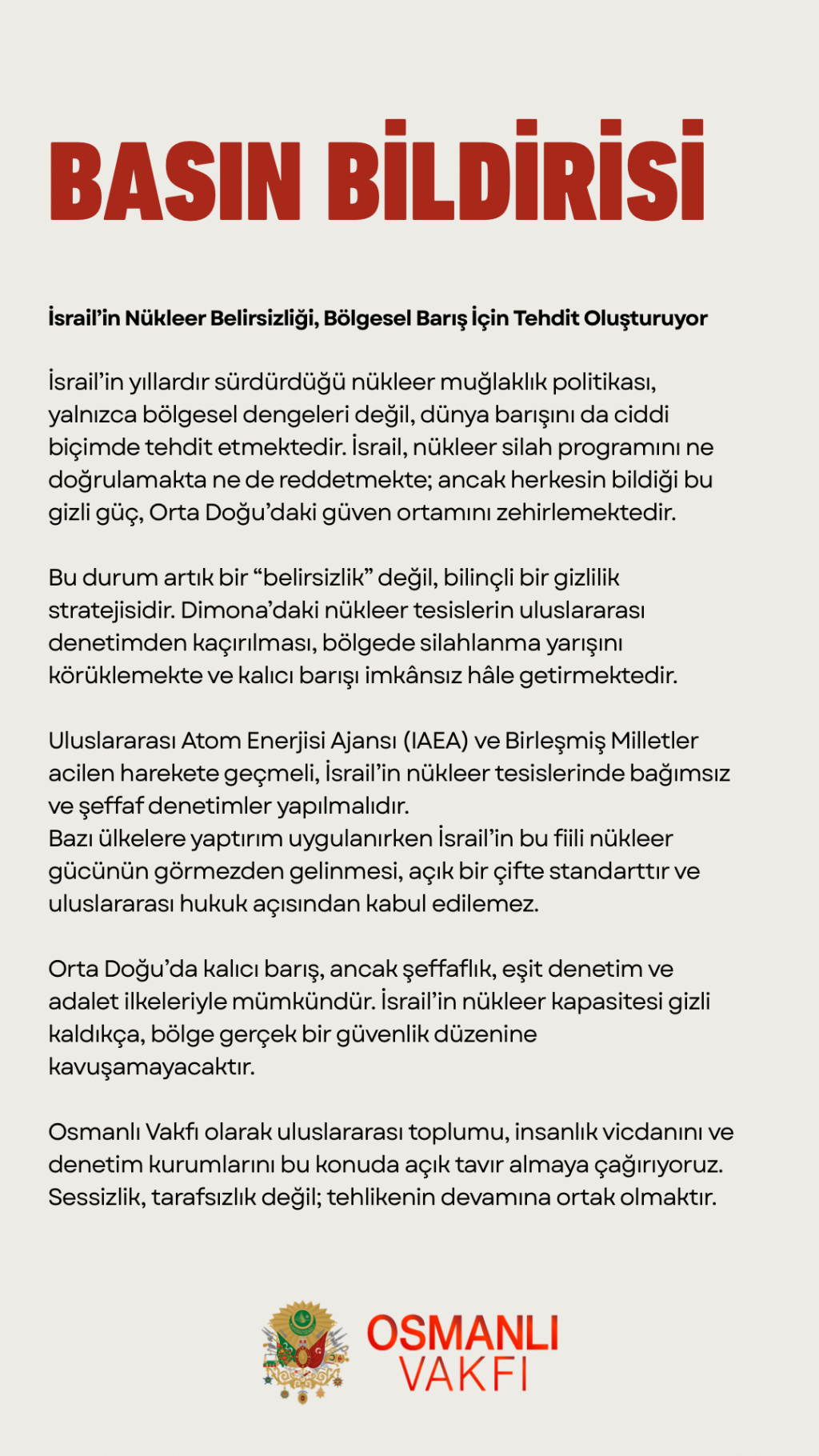 İSRAİL'İN NÜKLEER BELİRSİZLİĞİ, BÖLGESEL BARIŞ İÇİN TEHDİT OLUŞTURUYOR