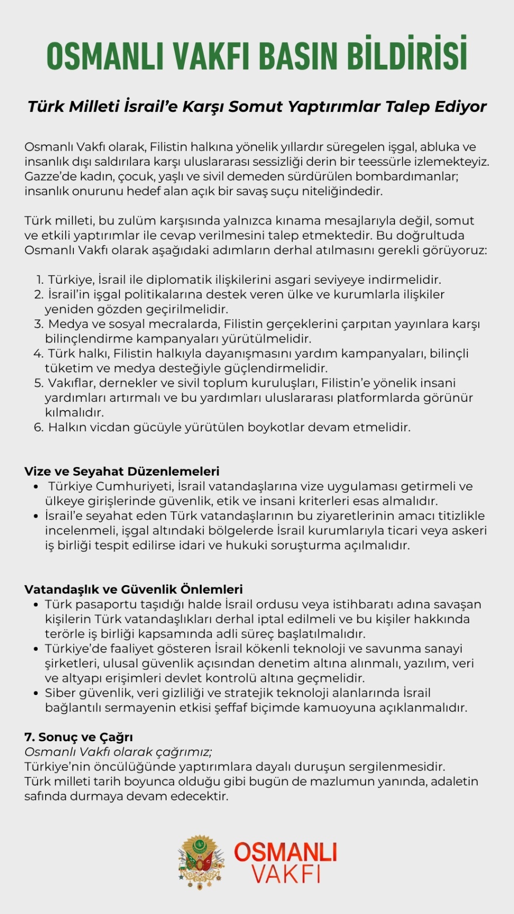 TÜRK MİLLETİ İSRAİL'E KARŞI SOMUT YAPTIRIMLAR TALEP EDİYOR