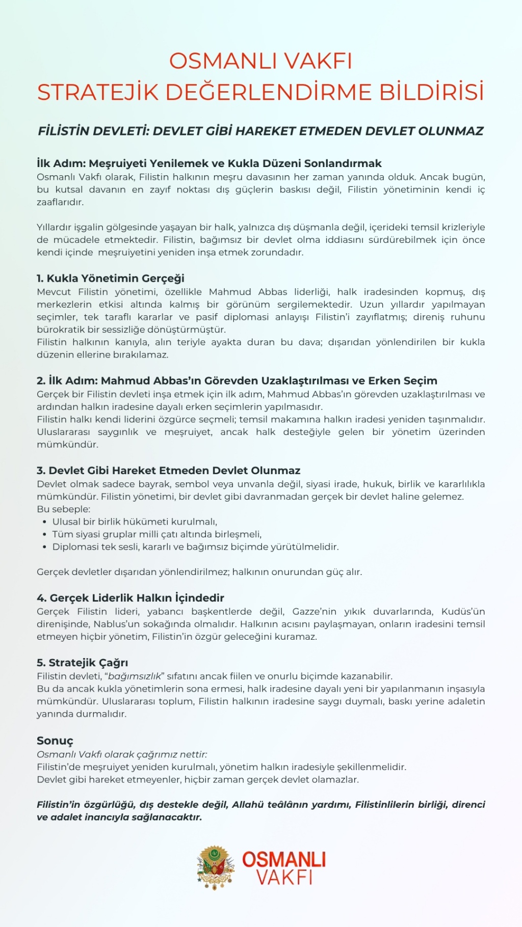 FİLİSTİN DEVLETİ, DEVLET GİBİ HAREKET ETMEDEN DEVLET OLUNMAZ